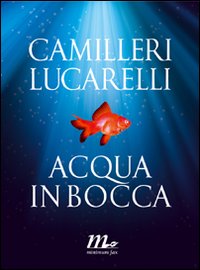 Andrea Camilleri Acqua in bocca